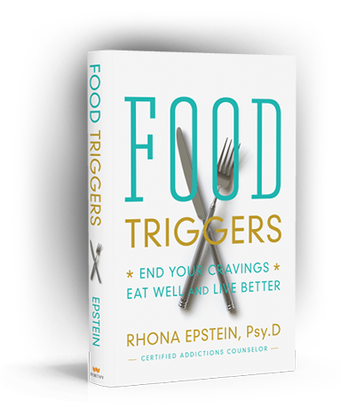 Rhona Epstein: Food Triggers, End Your Cravings, Eat Well and Live Better